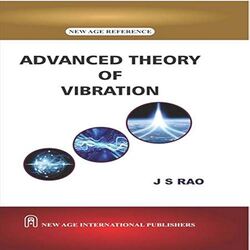 Advanced Theory of Vibration - J S RAO